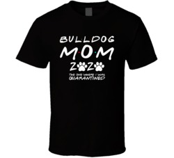 English American Bulldog Mom 2020 The One Where I Was Quarantined T Sh English American Bulldog Mom 2020 The One Where I Was Quarantined T Sh