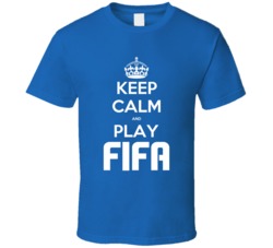 Keep Calm And Play Fifa Video Game T Shirt Keep Calm And Play Fifa Video Game T Shirt