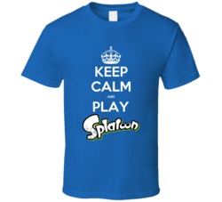 Keep Calm And Play Splatoon Video Game T Shirt Keep Calm And Play Splatoon Video Game T Shirt