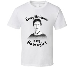 Emily Dickinson Writer Author Is My Homegirl Reading Book Worm Fan T S Emily Dickinson Writer Author Is My Homegirl Reading Book Worm Fan T S