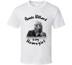 Annie Dillard Writer Author Is My Homegirl Reading Book Worm Fan T Shi Annie Dillard Writer Author Is My Homegirl Reading Book Worm Fan T Shi