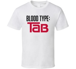 Tab Cola Soda Pop Drink Logo Funny Blood Type Parody T Shirt Tab Cola Soda Pop Drink Logo Funny Blood Type Parody T Shirt