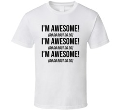 I'm Awesome Do Do Root Do Do Mr D Gerry Dee T Shirt I'm Awesome Do Do Root Do Do Mr D Gerry Dee T Shirt