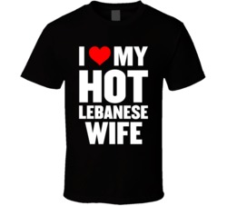 I Heart Love My Hot Lebanese Wife T Shirt I Heart Love My Hot Lebanese Wife T Shirt