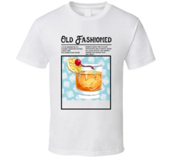 Old Fashioned Bourbon Rye Recipe Drink T Shirt Old Fashioned Bourbon Rye Recipe Drink T Shirt