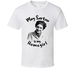 May Sarton Writer Author Is My Homegirl Reading Book Worm Fan T Shirt May Sarton Writer Author Is My Homegirl Reading Book Worm Fan T Shirt