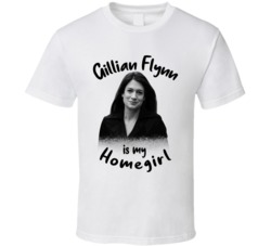Gillian Flynn Writer Author Is My Homegirl Reading Book Worm Fan T Shi Gillian Flynn Writer Author Is My Homegirl Reading Book Worm Fan T Shi