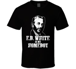 Eb White Writer Author Is My Homeboy Reading Book Worm Fan Grunge Look Eb White Writer Author Is My Homeboy Reading Book Worm Fan Grunge Look