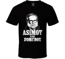 Isaac Asimov Writer Author Is My Homeboy Reading Book Worm Fan Grunge Isaac Asimov Writer Author Is My Homeboy Reading Book Worm Fan Grunge
