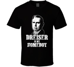Theodore Dreiser Writer Author Is My Homeboy Reading Book Worm Fan Gru Theodore Dreiser Writer Author Is My Homeboy Reading Book Worm Fan Gru