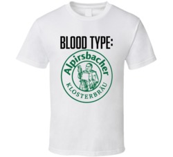 Alpirsbacher Klosterbrau Beer Logo Funny Blood Type Parody T Shirt Alpirsbacher Klosterbrau Beer Logo Funny Blood Type Parody T Shirt