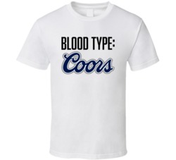 Coors Beer Logo Funny Blood Type Parody T Shirt Coors Beer Logo Funny Blood Type Parody T Shirt