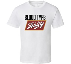 Schlitz Beer Logo Funny Blood Type Parody T Shirt Schlitz Beer Logo Funny Blood Type Parody T Shirt