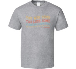 Win Some Lose Some Gotta Suit Up J Askenberg Quote T Shirt Win Some Lose Some Gotta Suit Up J Askenberg Quote T Shirt