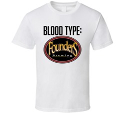 Founders Beer Logo Funny Blood Type Parody T Shirt Founders Beer Logo Funny Blood Type Parody T Shirt