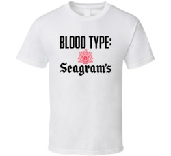 Seagram's Alcohol Logo Funny Blood Type Parody T Shirt Seagram's Alcohol Logo Funny Blood Type Parody T Shirt