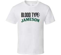 Jameson Irish Whiskey Alcohol Logo Funny Blood Type Parody T Shirt Jameson Irish Whiskey Alcohol Logo Funny Blood Type Parody T Shirt