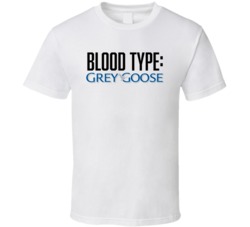 Grey Goose Alcohol Logo Funny Blood Type Parody T Shirt Grey Goose Alcohol Logo Funny Blood Type Parody T Shirt
