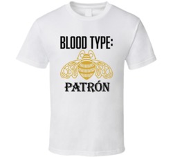 Patron Tequila Alcohol Logo Funny Blood Type Parody T Shirt Patron Tequila Alcohol Logo Funny Blood Type Parody T Shirt