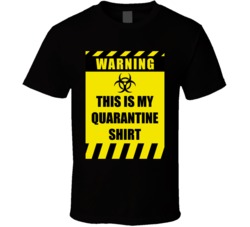 Warning This Is My Quarantine T Shirt Warning This Is My Quarantine T Shirt