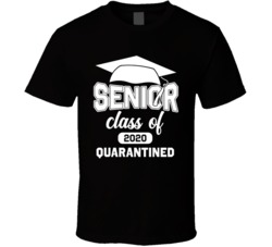 Senior Class Of 2020 Quarantined Grad Cap T Shirt Senior Class Of 2020 Quarantined Grad Cap T Shirt