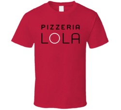 Pizzeria Lola Best American Pizza T Shirt Pizzeria Lola Best American Pizza T Shirt