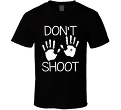 Don't Shoot Hands Up Social Injustice Protester T Shirt Don't Shoot Hands Up Social Injustice Protester T Shirt