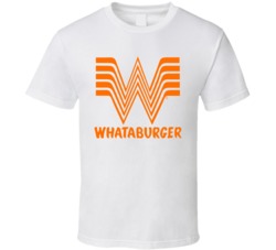 Whataburger Best Southern Restaurant Chains T Shirt Whataburger Best Southern Restaurant Chains T Shirt