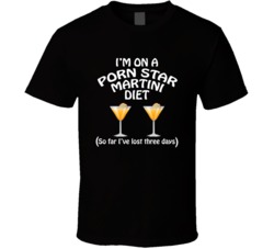 On A Porn Star Martini Diet I've Lost Three Days Funny Cocktail L On A Porn Star Martini Diet I've Lost Three Days Funny Cocktail L