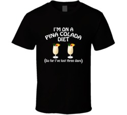 On A Pina Colada Diet I've Lost Three Days Funny Cocktail Lovers 