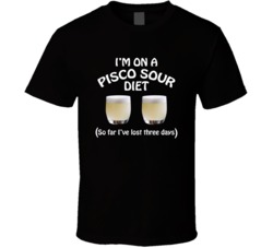 On A Pisco Sour Diet I've Lost Three Days Funny Cocktail Lovers T