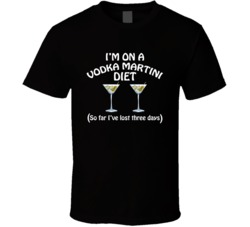 On A Vodka Martini Diet I've Lost Three Days Funny Cocktail Lover