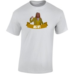 As If Cher Clueless 90s Slang T Shirt As If Cher Clueless 90s Slang T Shirt