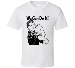 We Can Do It T Shirt