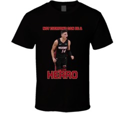 Not Everyone Can Be A Herro Tyler Herro Miami 14 Basketball Fan T Shir