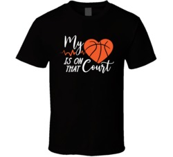 My Heart Is On That Court Shirt Cool Basketball Player Gift T Shirt