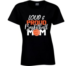 Loud & Proud Basketball Mom Tee Cool Basketball Players Mom Gift L