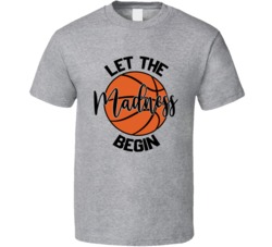 Let The Madness Begin Cool Basketball Player Gift T Shirt Let The Madness Begin Cool Basketball Player Gift T Shirt