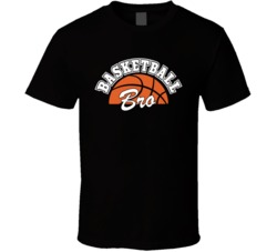 Basketball Bro Tee Cool Basketball Player Gift T Shirt Basketball Bro Tee Cool Basketball Player Gift T Shirt