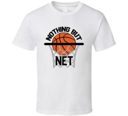 Nothing But Net Shirt Cool Basketball Player Gift T Shirt Nothing But Net Shirt Cool Basketball Player Gift T Shirt