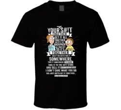 Rick And Morty " Get Your Shit Together" Funny Quote T Shirt
