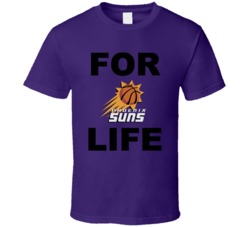 Phoenix Suns For Life Playoffs Basketball T Shirt Phoenix Suns For Life Playoffs Basketball T Shirt