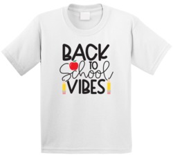 Back To School Vibes First Day Of School Great Gift For Kids Tee Back Back To School Vibes First Day Of School Great Gift For Kids Tee Back