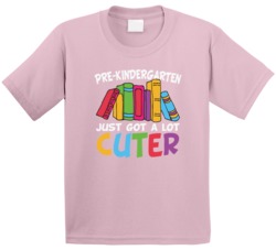 Funny Pre Kindergarten Just Got A Lot Cuter First Day Of School Gift Funny Pre Kindergarten Just Got A Lot Cuter First Day Of School Gift