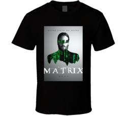 Matrix 4 Movie Poster Keanu Great Gift T Shirt Matrix 4 Movie Poster Keanu Great Gift T Shirt