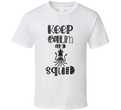 Keep Calm And Squid Funny Squid Game T Shirt Keep Calm And Squid Funny Squid Game T Shirt