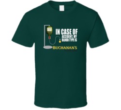 In Case Of Accident My Blood Type Is Buchanan's Whisky Funny Paro