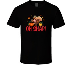 Oh Snap! Funny Thanksgiving T Shirt