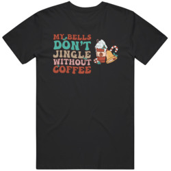 Christmas Jingle Bells And Coffee Tshirt Coffee Lovers Christmas T Shi Christmas Jingle Bells And Coffee Tshirt Coffee Lovers Christmas T Shi