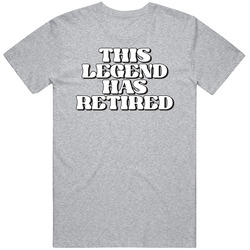 This Legend Has Retired Funny Retirement Celebration T Shirt